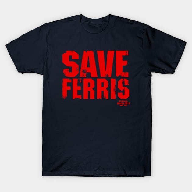 Save Ferris 80s T-Shirt by RboRB